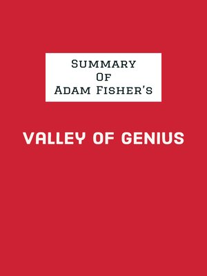 cover image of Summary of Adam Fisher's Valley of Genius